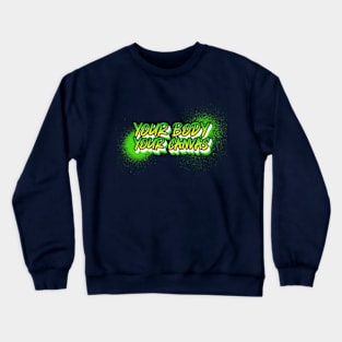 Your Body, Your Canvas Crewneck Sweatshirt